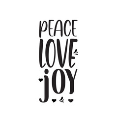 Peace Love Joy Black Letter Quote