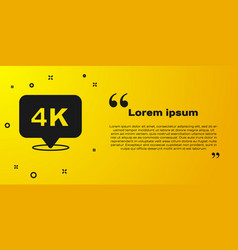 Black 4k Ultra Hd Icon Isolated On Yellow