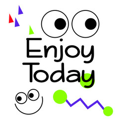 Enjoy Today Quote Sign Poster