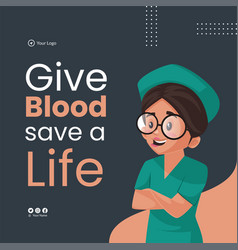 Banner Design Of Give Blood Save A Life