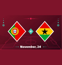 Portugal Vs Ghana Football 2022 Group H World