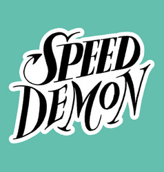 Speed Demon