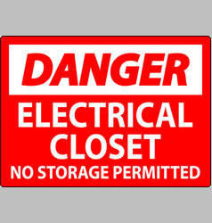 Danger Sign Electrical Closet - No Storage