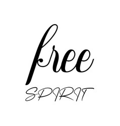 Free Spirit Black Letter Quote