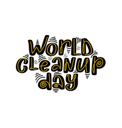 Celebrate World Cleanup Day Creative Lettering