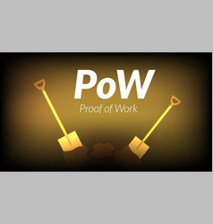 White Text Pow Proof Of Work With Shovels On Dark