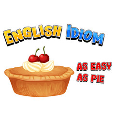 English Idiom With As Easy As Pie