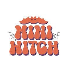 Mini Witch Funny Halloween Quote Retro Wavy Typo