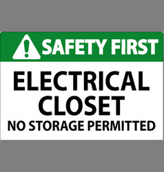 Safety First Sign Electrical Closet - No Storage