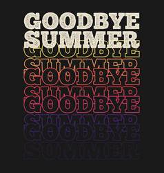 Goodbye Summer Typography Quote