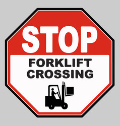 Stop Forklift Crossing Sign