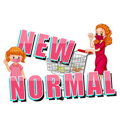 New Normal With A Woman And A Girl Push Shopping