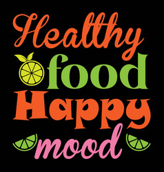 Healthy Food Happy Mood