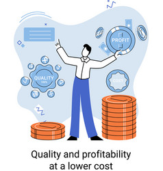 Quality And Profitability At Lower Cost