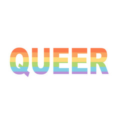 Queer Word In Rainbow Colors Symbol Of Gender