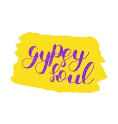 Gypsy Soul Brush Lettering