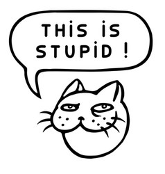 This Is Stupid Cartoon Cat Head Speech Bubble