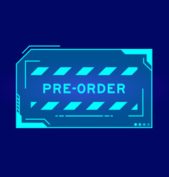 Futuristic Hud Banner That Have Word Pre Order