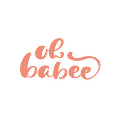 Oh Babee Calligraphy Lettering Baby Text