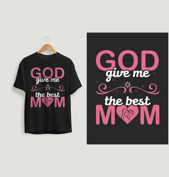 Best Mom T-shirt Design