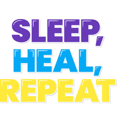 Sleep Heal Repeat Aesthetic Lettering Design