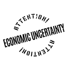 Economic Uncertainty Rubber Stamp