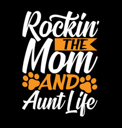 Rockin Mom And Aunt Life Design