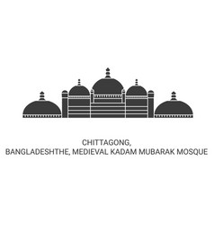 Bangladesh Chittagong Medieval Kadam Mubarak