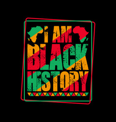 I Am Black History T Shirt Design