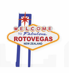 Welcome To Rotorua Sign With Best Quality