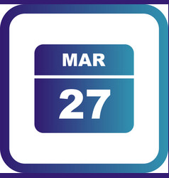 March 27th Date On A Single Day Calendar