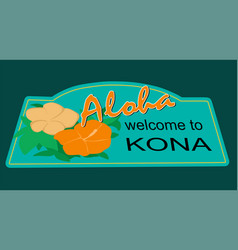 Kona Hawaii With Green Background