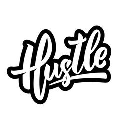 Always hustling lettering phrase on white Vector Image