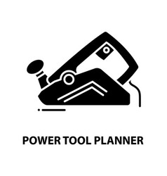 Power Tool Planner Icon Black Sign