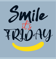 Smile Its Friday T Shirt