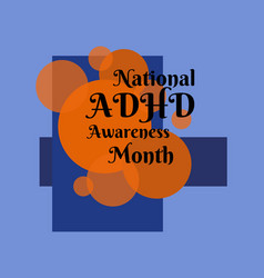 National Adhd Awareness Month Health Vertical