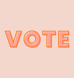 Vote Typography On A Pastel Peach Background