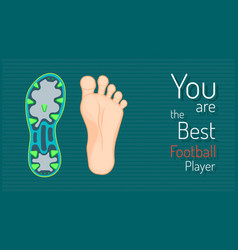 You Are The Best Football Player Left Foot