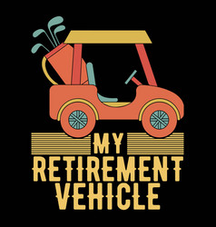 My Retirement Vehicle