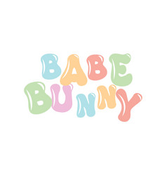 Cute Babe Bunny Design Positive Quote