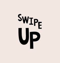 Black Swipe Up Doodle Typography On Beige