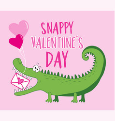 Snappy Valentines Day - Funny Alligator