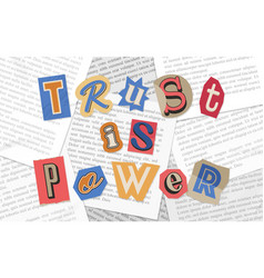 Trust Is Power Phrase Made Up Of Cutout Letters