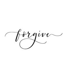 Forgive Cute Modern Calligraphy Word