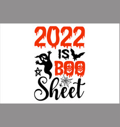 2022 Is Boo Sheet