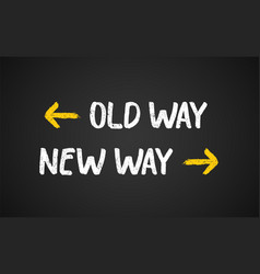 Old Way New Way Outdated Arrow New