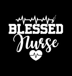 Blessed Nurse Typography Design