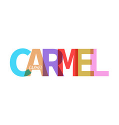 Carmel The Name Of The City On A White Background