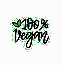 100 Per Cent Vegan Hand-written Lettering