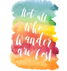 Motivation Poster Not All Who Wander Are Lost